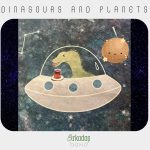 Dinasours and Planets